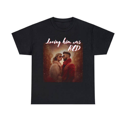 Adult Loving Him Was Red - Taylor Swift and Travis Kelce T-Shirt - A Blend of Music and Sports Romance